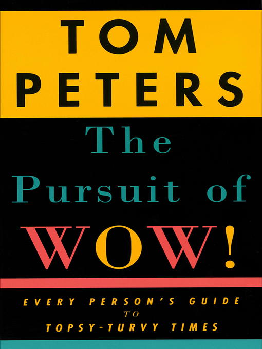 Title details for The Pursuit of Wow! by Tom Peters - Available